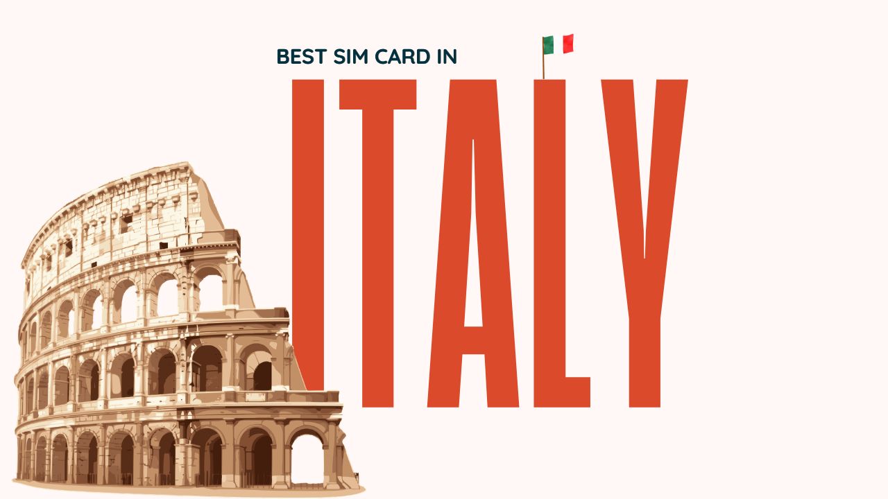 Best Prepaid SIM Card in Italy for Tourists